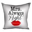 Подушка Mrs. Always Right (40х40 см)