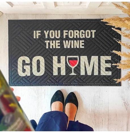 Килимок придверний If you forgot the wine go home
