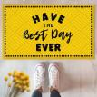 Килимок придверний Have the best day ever