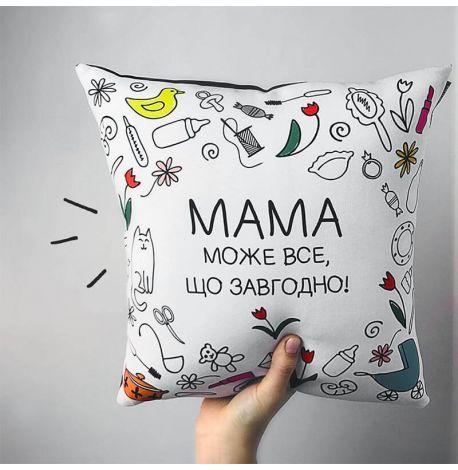 Подушка «Мама може все, що завгодно» (40х40 см)