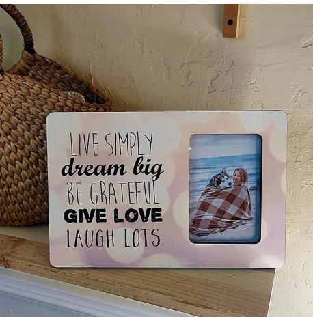 Рамка для фото Live simply dream big be grateful give love laugh lots