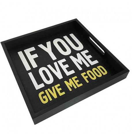 Дерев'яний піднос If you love me, give me food