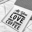 Дерев'яний піднос All you need love and some coffee